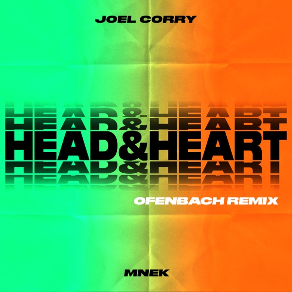 Head & Heart (feat. MNEK) [Ofenbach Remix] - Single - Joel Corry