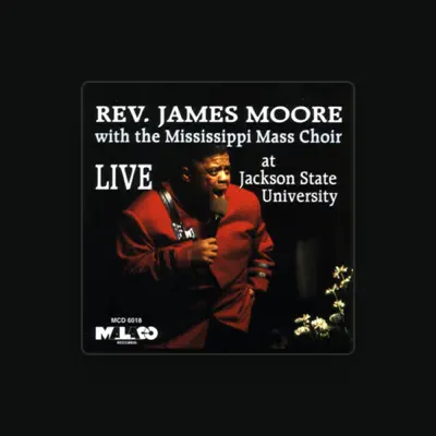 Listen to Rev. James Moore With the Mississippi Mass Choir, watch music videos, read bio, see tour dates & more!
