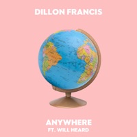 Anywhere (feat. Will Heard) - Single - Dillon Francis