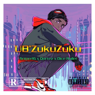 UB'zukuzuku (feat. Qortez & Dice Roller) - Single