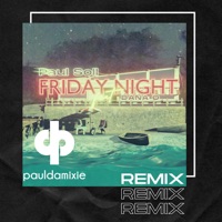 Friday Night (feat. Dana O) [Paul Damixie Remix] - Single - Paul Soll & Paul Damixie
