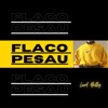 Flaco Pesau - Single