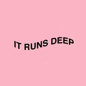 It Runs Deep - Single