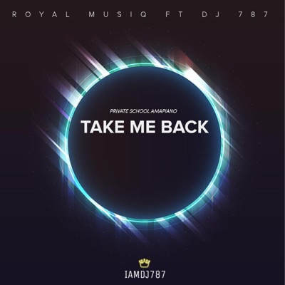 Take Me Back (feat. Dj 787) - Single