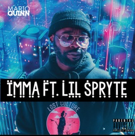 Imma (feat. Lil Spryte) Mario Quinn