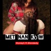 Met Nan Kò'w - Single (feat. BLONDEDY) - Single