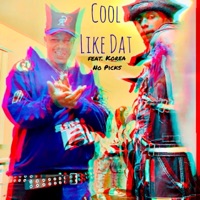 Cool Like Dat (feat. Korea No Picks) - Single - Karlito Kane