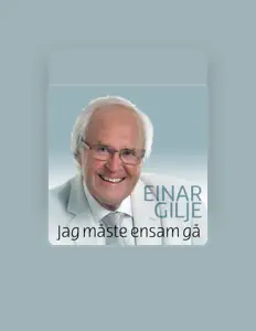 Dengarkan Einar Gilje, tonton video musik, baca bio, lihat tanggal tur & lainnya!