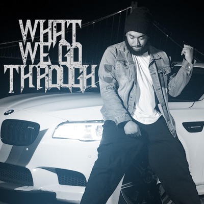 What We Go Through - Single