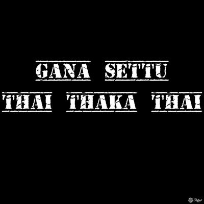 Gana Settu, Maima Suthagar & Isai Team - Thai Thaka Thai
