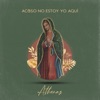 Acaso No Estoy Yo Aquí (Guadalupe) - Single, 2021