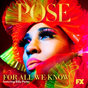 For All We Know (feat. Billy Porter & Our Lady J) [From 