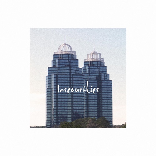Insecurities (feat. Hansinee) - Single