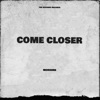 Come Closer - Single