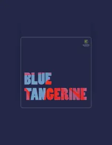 Hör dir Blue Tangerine an, schau dir Musikvideos an, lies die Biografie, finde Tourdaten und mehr!