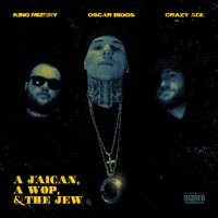A J'aican, A Wop & the Jew (feat. King Mizery & Crazy Ace) - Single - Oscar Biggs