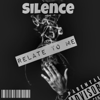 Relate To Me - Single - $ilence