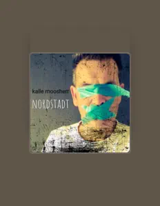 Poslechněte si interpreta kalle moosherr, sledujte hudební videa, přečtěte si životopis, podívejte se na data turné a další informace.