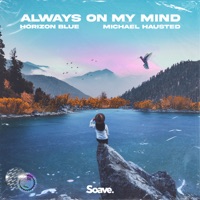 Always on My Mind - Single - Horizon Blue & Michael Hausted