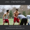 I'm Not Gay
