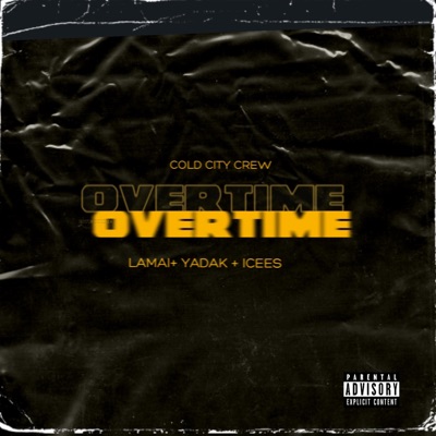 Overtime (feat. Lamai, Yadak & Icees) - Single