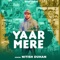 Yaar Mere - Nitish Duhan lyrics