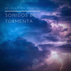 Relajación Mental: Sonidos de Tormenta