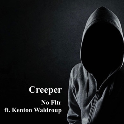 Creeper (feat. Kenton Waldroup) - Single