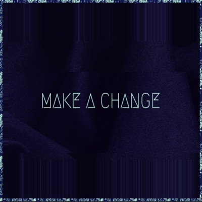 Make a Change - Single