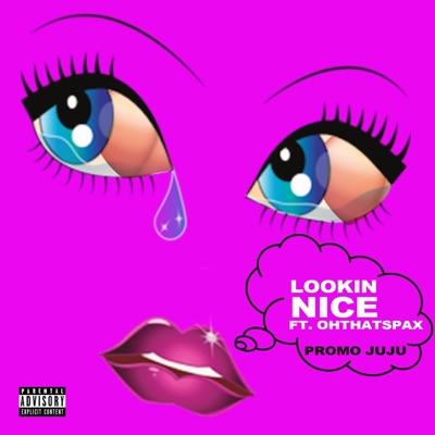 Lookin' Nice (feat. Ohthatspax) - Single