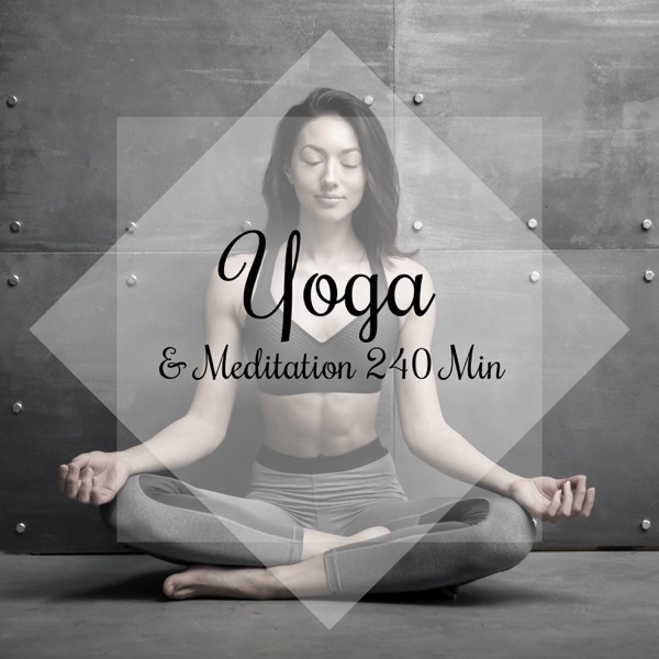 Yoga & Meditation 240 Min: Mindfulness Meditation Spa, Spiritual Reflections, Find Your Inner Peace, Stress Relief & Clear Your Mind, Connect with Zen Energy