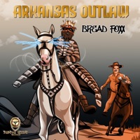 Arkansas Outlaw - Single - Bread Foxx