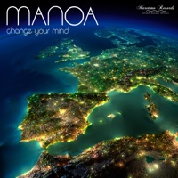 Change Your Mind (Dreamers Mix) - Single - Manoa