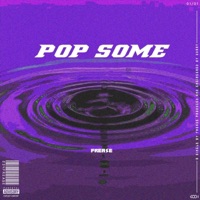 Pop Some - Single - Frease