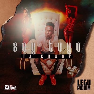 Soy Tuyo (Legu Riddim) - Single