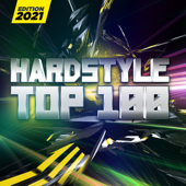 Hardstyle Top 100 Edition 2021 - Various Artists