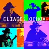 Eliades Ochoa - Maria Cristina