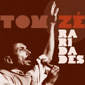 Raridades by Tom Zé album reviews, ratings, credits