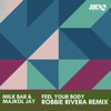 Feel Your Body (Robbie Rivera Remix) - Single