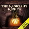The Magician's Nephew (Unabridged) - C. S. Lewis