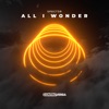 All I Wonder - Single, 2021