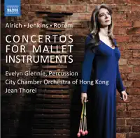 Mallet Concerto: I. A Beginning — Evelyn Glennie, City Chamber Orchestra of Hong Kong & Jean Thorel