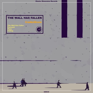 The Wall Has Fallen - EP