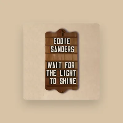 Listen to Eddie Sanders, watch music videos, read bio, see tour dates & more!