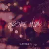 NaffymaR - Adore Him