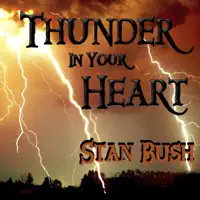 Thunder in Your Heart — Stan Bush