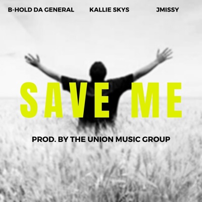 Save Me (feat. Kallie Skys & JMissy) - Single