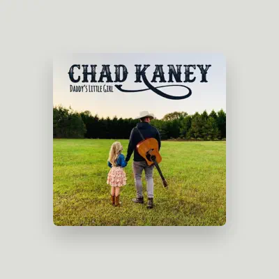 Listen to Chad Kaney, watch music videos, read bio, see tour dates & more!