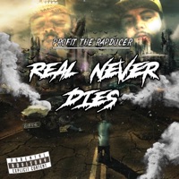 Real Never Dies - EP - Profit The Rapducer