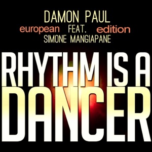 Rhythm Is a Dancer (European Edition) [feat. Simone Mangiapane] - EP